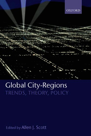 Allen J. Scott - Global City-Regions, Häftad