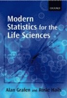 Alan Grafen, Rosie Hails, Rosie S. Hails, University of Oxford) Grafen, Alan (, Professor of Theoretical Biology, Oxford) Hails, Rosie S. (, Principal Scientific Officer, NERC Centre for Ecology and Hydrology - Modern Statistics for the Life Sciences, Häftad