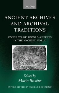bokomslag Ancient Archives and Archival Traditions