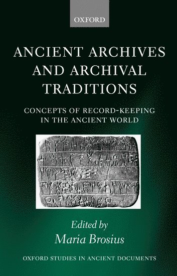 bokomslag Ancient Archives and Archival Traditions
