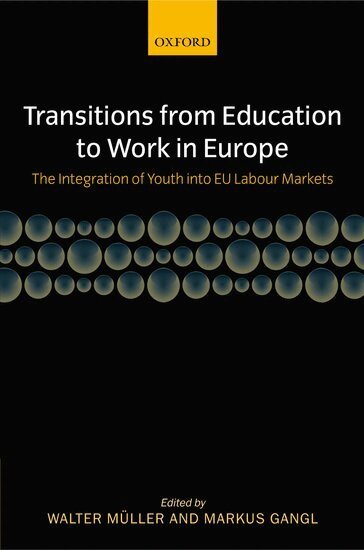 Walter Müller, Markus Gangl - Transitions from Education to Work in Europe, Inbunden
