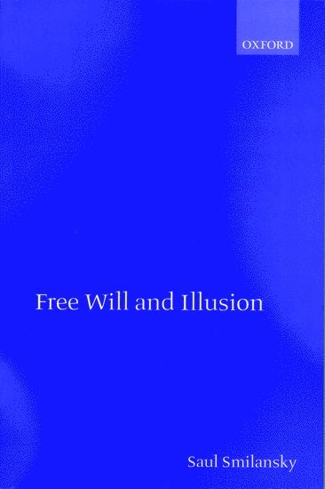 Free Will and Illusion 1