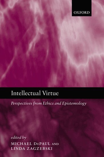Michael DePaul, Linda Zagzebski - Intellectual Virtue, Inbunden