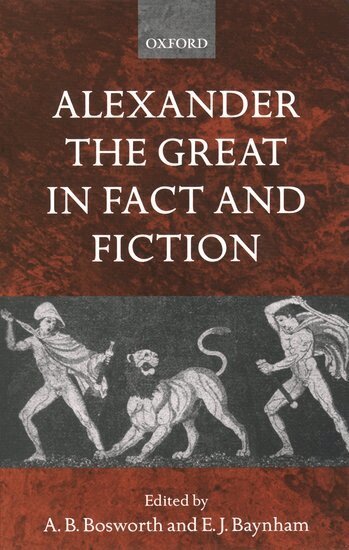 A. B. Bosworth, E. J. Baynham - Alexander the Great in Fact and Fiction, Häftad