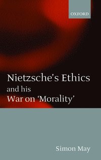 bokomslag Nietzsche's Ethics and his War on 'Morality'