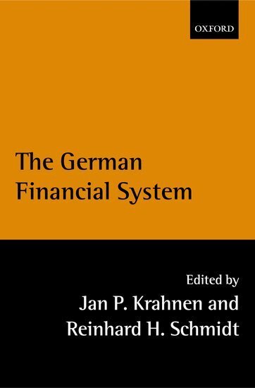 Jan P. Krahnen, Reinhard H. Schmidt - The German Financial System, Inbunden