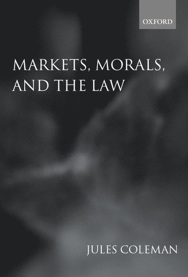 Markets, Morals, and the Law 1