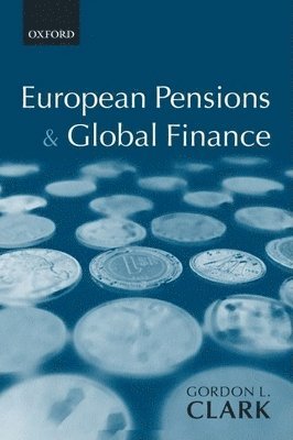 Gordon L. Clark - European Pensions and Global Finance, Inbunden
