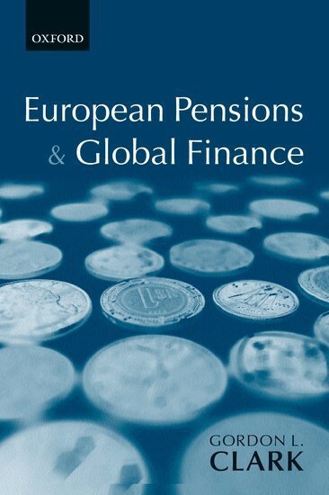 Gordon L. Clark - European Pensions & Global Finance, Häftad