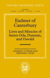 bokomslag Eadmer of Canterbury: Lives and Miracles of Saints Oda, Dunstan, and Oswald