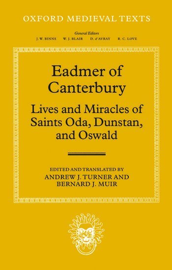 bokomslag Eadmer of Canterbury: Lives and Miracles of Saints Oda, Dunstan, and Oswald