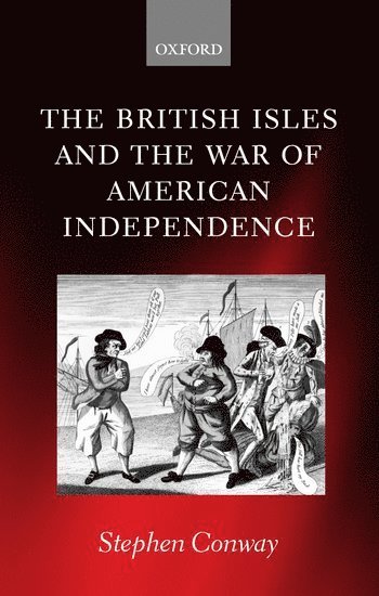 bokomslag The British Isles and the War of American Independence