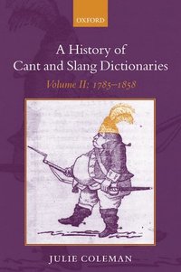 bokomslag A History of Cant and Slang Dictionaries