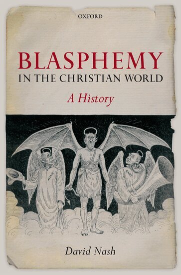 David Nash - Blasphemy in the Christian World, Inbunden
