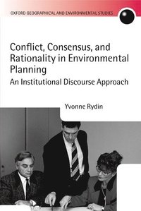 bokomslag Conflict, Consensus, and Rationality in Environmental Planning