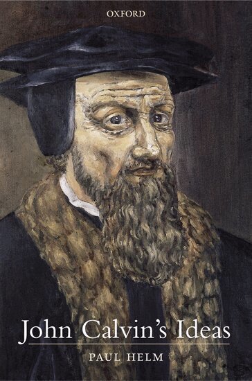 Paul Helm - John Calvin's Ideas, Inbunden