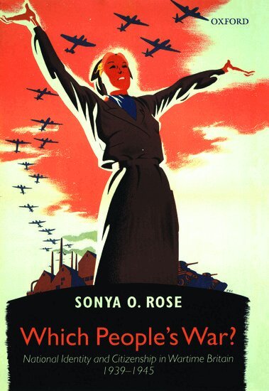 Sonya O. Rose - Which People's War?, Inbunden