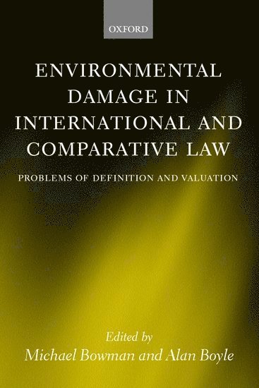 Environmental Damage in International and Comparative Law 1