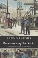 bokomslag Reassembling the Social: An Introduction to Actor-Network-Theory
