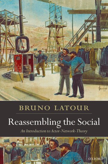 Bruno Latour - Reassembling the Social, Häftad