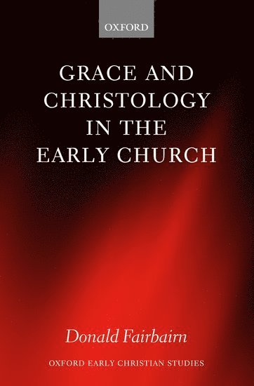 Grace and Christology in the Early Church 1
