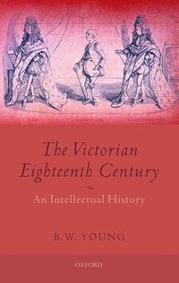 bokomslag Victorian Eighteenth Century