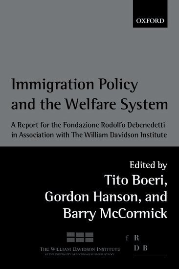 Rodolfe DeBenedetti, Tito Boeri, Gordon H. Hanson, Barry McCormick - Immigration Policy and the Welfare System, Inbunden