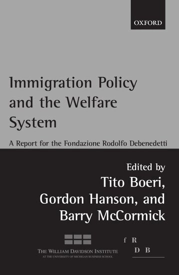 Rodolfe DeBenedetti, Tito Boeri, Gordon H. Hanson, Barry McCormick - Immigration Policy and the Welfare System, Häftad