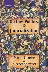 bokomslag On Law, Politics, and Judicialization