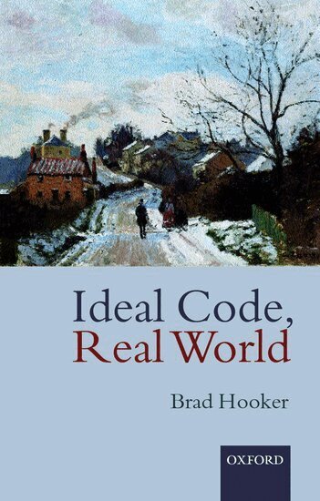 Brad Hooker - Ideal Code, Real World, Häftad