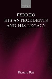 bokomslag Pyrrho, his Antecedents, and his Legacy