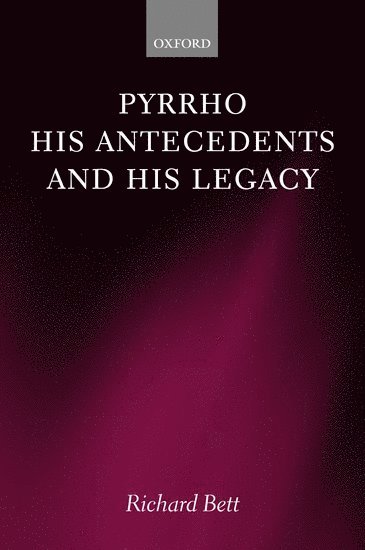 Pyrrho, his Antecedents, and his Legacy 1