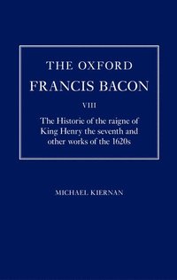 bokomslag The Oxford Francis Bacon VIII