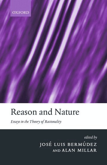 José Luis Bermúdez, Alan Millar - Reason and Nature, Inbunden