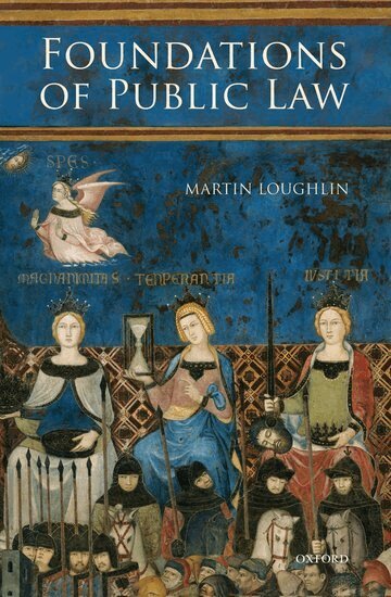 Martin Loughlin - Foundations of Public Law, Inbunden
