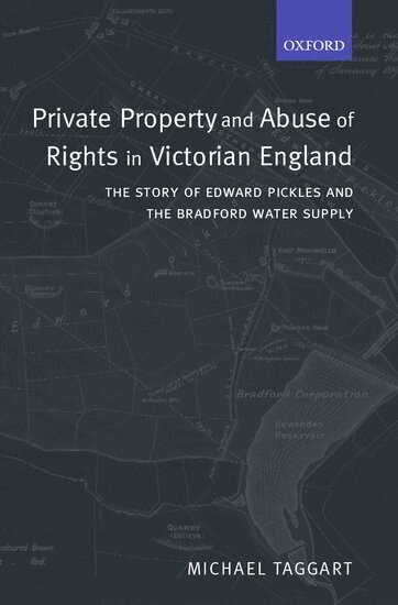 Michael Taggart - Private Property and Abuse of Rights in Victorian England, Inbunden