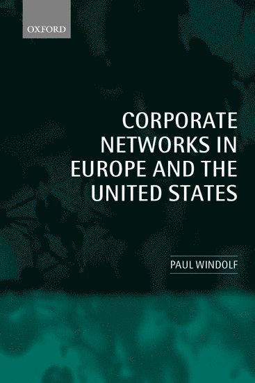 Corporate Networks in Europe and the United States 1