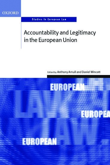 Accountability and Legitimacy in the European Union 1
