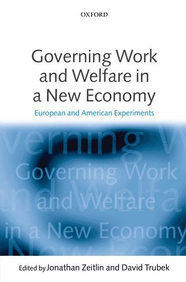 Governing Work and Welfare in a New Economy 1