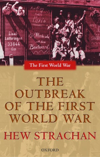 bokomslag The Outbreak of the First World War