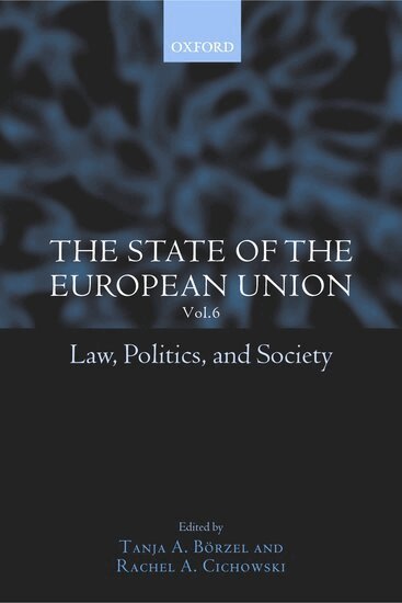 Tanja A. Börzel, Rachel A. Cichowski - The State of the European Union, 6, Inbunden