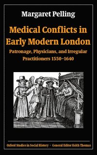 bokomslag Medical Conflicts in Early Modern London