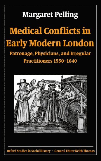 Medical Conflicts in Early Modern London 1