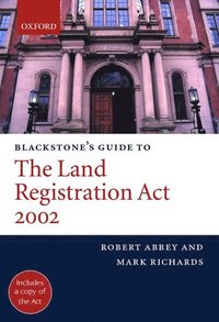 bokomslag Blackstone's Guide to the Land Registration Act 2002
