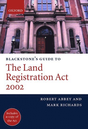 Blackstone's Guide to the Land Registration Act 2002 1
