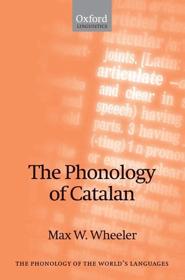 Max W. Wheeler - The Phonology of Catalan, Inbunden