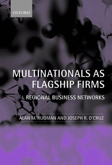 Alan M. Rugman, Joseph R. D'Cruz - Multinationals as Flagship Firms, Häftad