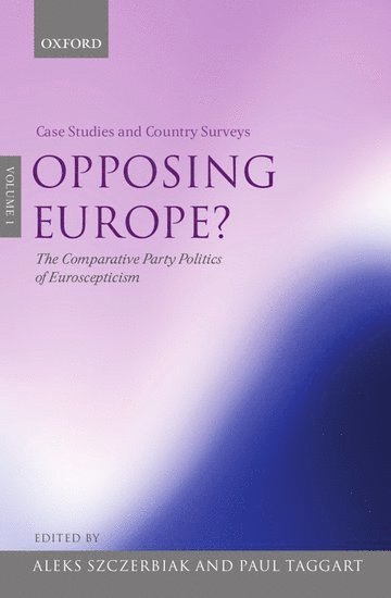 bokomslag Opposing Europe?: The Comparative Party Politics of Euroscepticism