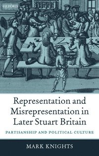 bokomslag Representation and Misrepresentation in Later Stuart Britain