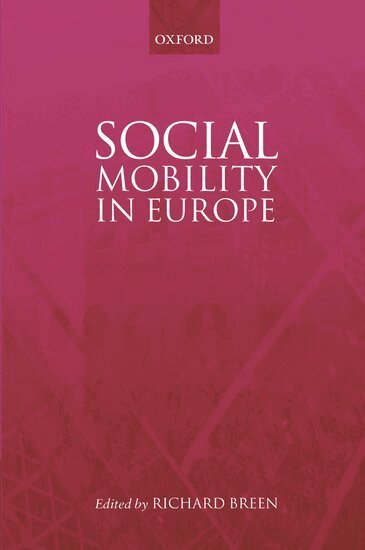 Richard Breen - Social Mobility in Europe, Inbunden